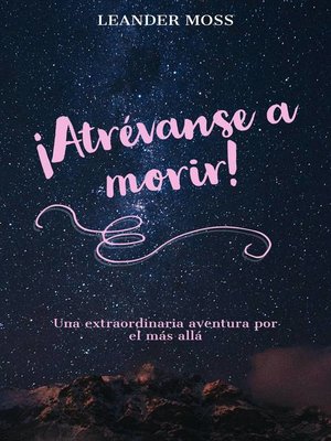 cover image of ¡Atrévanse a morir!